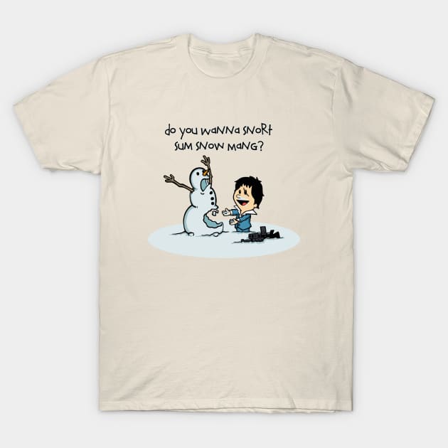 Do you wanna snort some Snow Mang? T-Shirt by jackbrimstone